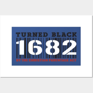 Turned Black by Christian Parentage Act 1682 Posters and Art